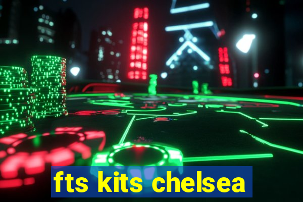 fts kits chelsea